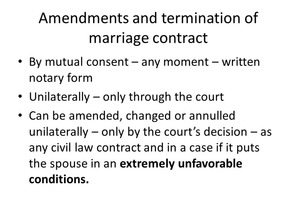 Amendments and termination of marriage contract By mutual consent – any moment – written